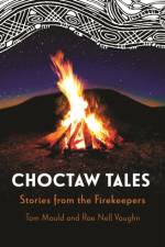 Choctaw Tales af Tom Mould