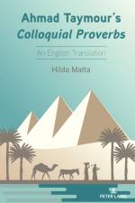 Ahmad Taymour’s Colloquial Proverbs af Hilda Matta