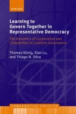 Learning to Govern Together in Representative Democracy af Thomas (Professor for European Politics Konig