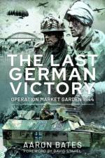 The Last German Victory af Aaron Bates