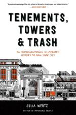 Tenements, Towers & Trash af Julia Wertz
