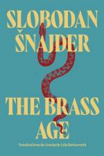 The Brass Age af Slobodan Snajder