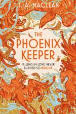 The Phoenix Keeper af S. A. MacLean