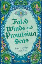 Fated Winds and Promising Seas af Rose Black