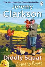 Diddly Squat: Home to Roost af Jeremy Clarkson