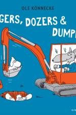Diggers, Dozers, and Dumpers af Ole Koennecke