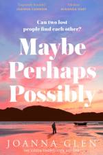 Maybe, Perhaps, Possibly af Joanna Glen