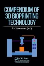 Compendium of 3D Bioprinting Technology