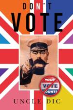 Don't Vote af Uncle Dic