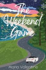 The Weekend Game af Maria Valentine