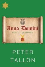 Anno Domini Part 2 - Germania af Peter Tallon