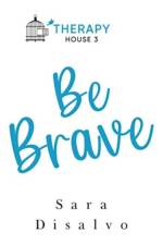 Be Brave af Sara Disalvo