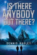 Is There Anybody Out There? af Dennis Bagley