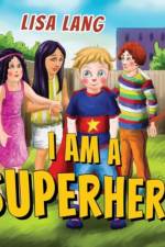 I am a Superhero af Lisa Lang