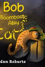 Bob the Boombastic Alley Cat af Aidan Roberts