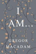 I Am... af Gregor Macadam