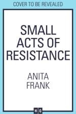 Small Acts of Resistance af Anita Frank