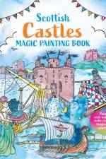 Scottish Castles: Magic Painting Book