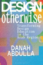 Design Otherwise af Danah (University of the Arts London Abdulla