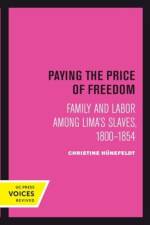 Paying the Price of Freedom af Christine Hunefeldt