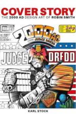 Cover Story: The 2000 AD Design Art of Robin Smith af Karl Stock