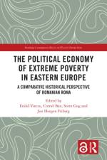 The Political Economy of Extreme Poverty in Eastern Europe