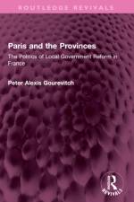 Paris and the Provinces af Peter Gourevitch