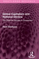 Global Capitalism and National Decline af Henk (Vrije Universiteit Overbeek