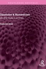 Classicism & Romanticism af Frederick Antal