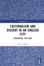 Factionalism and Dissent in an English City af Danae Tankard