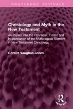 Christology and Myth in the New Testament af Geraint Vaughan Jones