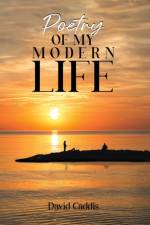 Poetry of My Modern Life af David Caddis