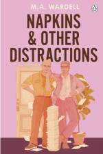 Napkins and Other Distractions af M. A. Wardell