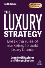 The Luxury Strategy af Jean-Noel Kapferer