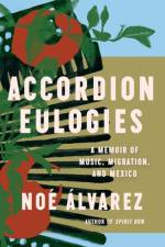 Accordion Eulogies af Noe Alvarez