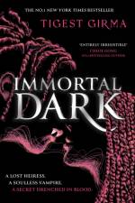 Immortal Dark Trilogy: Immortal Dark af Tigest Girma