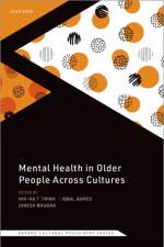 Mental Health in Older People Across Cultures af Nhi-Ha (Associate Professor of Psychiatry Trinh