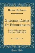 Grandes Dames Et Pecheresses: Etudes d'Histoire Et de M urs au XVIII Siecle (Classic Reprint) af Honore Bonhomme