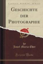 Geschichte der Photographie (Classic Reprint) af Josef Maria Eder