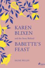 Karen Blixen and the Story Behind 