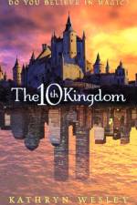 The Tenth Kingdom af Kathryn Wesley
