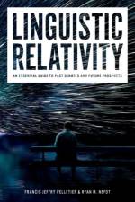 Linguistic Relativity af Francis Jeffry (Emeritus Professor of Philosophy and Computing Science Pelletier
