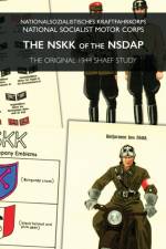 The Nskk of the Nsdap: Nationalsozialistisches Kraftfahrkorps - National Socialist Motor Corps af Shaef