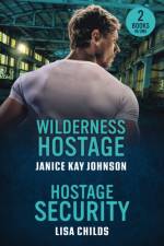 Wilderness Hostage / Hostage Security af Janice Kay Johnson