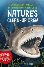 Curious Features of Extraordinary Creatures: Clean-Up Crew af Fiona Fogg