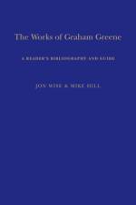The Works of Graham Greene af Mike (Editor Hill