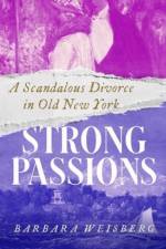 Strong Passions af Barbara Weisberg