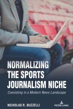 Normalizing the Sports Journalism Niche af Nicholas R. Buzzelli