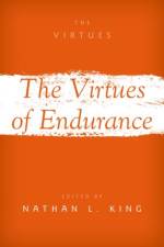 The Virtues of Endurance