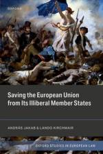 Saving the European Union from its Illiberal Member States af Andras (Judge Jakab